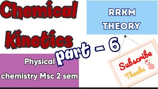 chemical kinetic ll RRKM theory ll Msc 2 sem physical chemistry Notes part  6 [upl. by Edasalof]