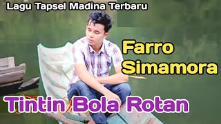 TINTIN BOLA ROTAN Voc Farro Simamora By Namiro Production Padangsidimpuan Lagu Tapsel Terbaru [upl. by Ecinaj]