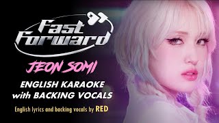 JEON SOMI  FAST FORWARD  ENGLISH KARAOKE WITH BACKING VOCALS [upl. by Ree]