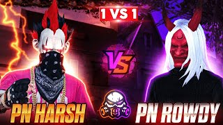 PN HARSH vs PN ROWDY  BEST 1vs1 Ever Ft PNROSE  Garena Free Fire [upl. by Skantze462]