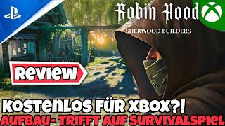 🏹KOSTENLOS AUF XBOX😁Robin Hood – Sherwood Builders WILL Aufbau oder Survivalspiel sein  TEST 01 [upl. by Llevrac447]