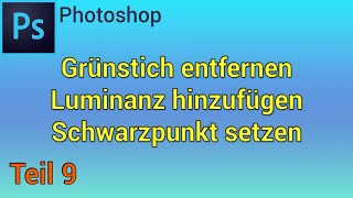 Grünstich entfernen  Luminanz  Schwarzpunkt  Kompletter Kurs für die AstroFotografie  9 Teil [upl. by Natlus]