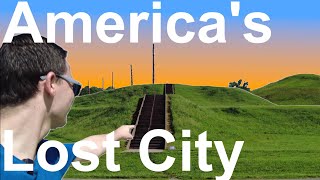 Cahokia Mounds  The Lost City [upl. by Hannaj]