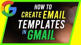 How to Create Email Templates in Gmail [upl. by Derej]