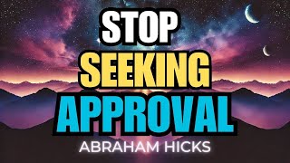 STOP Seeking Others to GET YOU Watch This ✨ Abraham Hicks 2024 [upl. by Nilyahs]