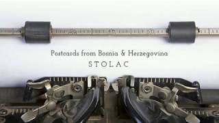 Postcards from Bosnia amp Herzegovina STOLAC [upl. by Vaules]