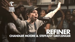 Refiner feat Chandler Moore amp Steffany Gretzinger  Maverick City Music  TRIBL [upl. by Nosredneh418]