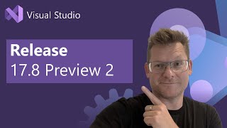 Visual Studio 2022 v178 Preview 2 released [upl. by Genvieve]