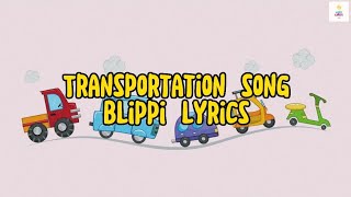 Transportation Song Blippi  Lyrics KidsLyricsTV [upl. by Shirlie]