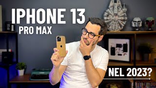 IPHONE 13 PRO MAX NEL 2023 HA SENSO TUTTI I MOTIVI PER COMPRARLO [upl. by Brunk]