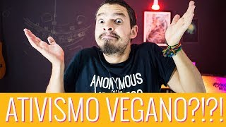 TODO VEGAN DEVE SER ATIVISTA [upl. by Mani814]