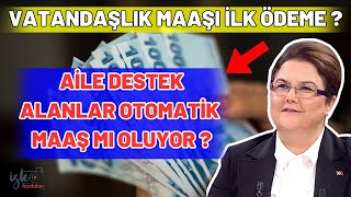 AÄ°LE DESTEK YARDIMI ALAN VATANDAÅLIK MAAÅI ALACAK MI  NASIL BAÅVURU YAPILACAK Ä°L MAAÅ NE ZAMAN [upl. by Blank]