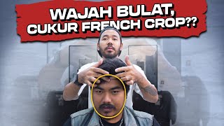 Bentuk Muka Bulat Customer Ini Minta Cukur FRENCH CROP Begini Jadinya… [upl. by Reinar]