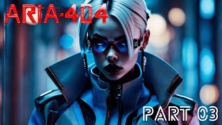 ARIA404 AI Sci Fi Dystopian Short Film Part 03 [upl. by Okiam220]