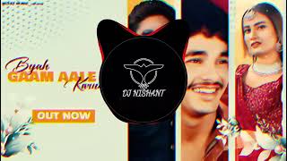 Byah Gaam Aale Te Karungi hip hop song remix DJ Nishant mixing point [upl. by Akire]