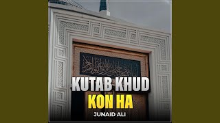 Kutab Khud Kon Ha [upl. by Odarbil]