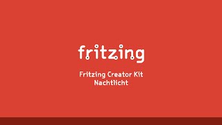 Fritzing Creator Kit Tutorial Deutsch  Folge 11 Nachtlicht [upl. by Jodoin113]