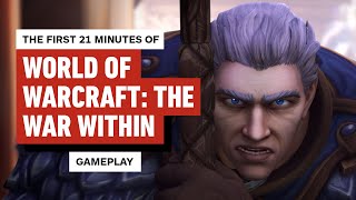 World of Warcraft The War Within  The First 21 Minutes of Gameplay [upl. by Richela447]