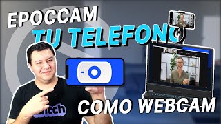 Usa tu TELEFONO como WEBCAM  EpocCam de Elgato  Review ESPAÑOL [upl. by Eniamrahc]