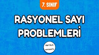 Rasyonel Sayı Problemleri  7Sınıf Matematik  2024 [upl. by Eisele264]