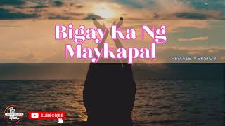 Bigay ng Maykapal  Female Version Lyrics [upl. by Ardnot]