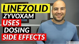 Linezolid Zyvoxam  Pharmacist Review  Uses Dosing Side Effects [upl. by Yennek]