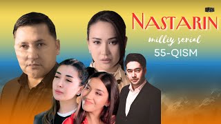 Nastarin 55qism milliy serial  Настарин 55қисм миллий сериал [upl. by Harimas734]