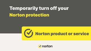 How to temporarily turn off your Norton protection [upl. by Flaherty]