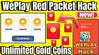 WePlay Red Packet Hack Unlimited Coins 🪙 WePlay Mod Hack Version  WePlay Unlimited Gold Trick 2024 [upl. by Airot810]