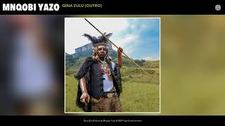 Mnqobi Yazo  Qina Zulu Outro Official Audio [upl. by Anelac]