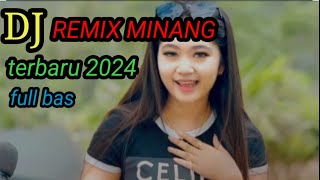 DJ REMIX MINANG PALING MANTAP‼️ [upl. by Tybie]