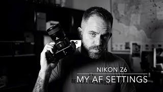 The BEST Way To Set Up AUTO FOCUS On the NIKON Z6 [upl. by Ayita49]