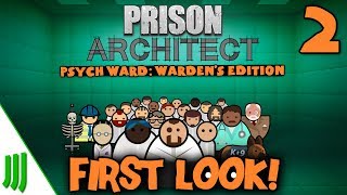 Psych Ward Wardens Edition DLC  Prison Architect Lets Play  Ep 2  Dr Slugworth [upl. by Aipmylo]