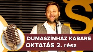 Oktatás 2 rész  Dumaszínház Kabaré [upl. by Aiki]