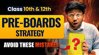 PreBoards Strategy To Score 95 🔥  Avoid These Blunders [upl. by Arriaes]