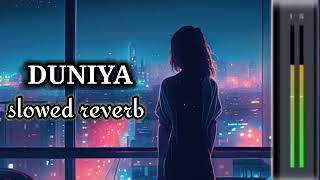 new song slowed reverb  hindi song  slow motion  duniya bulawe tujhe yarr meri galiya songs [upl. by Fatimah]