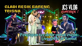 JCS VLOG  GLADI RESIK LIVE ANTV BARENG TRI SUAKA amp NABILA MAHARANI [upl. by Nywde]