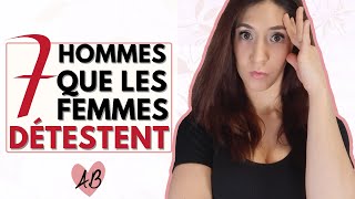 Ces TYPES DHOMMES que les FEMMES DETESTENT [upl. by Anegroeg]