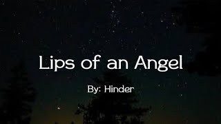 Lips of an Angel  Hinder  Lyrics [upl. by Meda201]