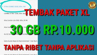 TEMBAK PAKET XL 30 GB RP 10000 [upl. by Elyak264]