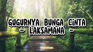 Laksamana  Gugurnya Bunga Cinta Lirik Lagu [upl. by Vannie]