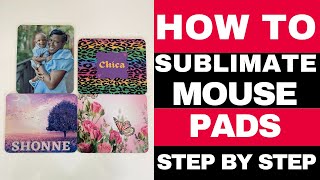 How to Sublimate Mouse Pads  Step by Step Tutorial [upl. by Nirret120]