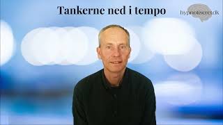 Tankerne ned i tempo  hypnose mod tankemylder meget hjælpsomt til at falde til ro inden søvn [upl. by Annoel339]