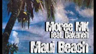 Moree Mk Ft Dakaneh  Maui Beach Original Spanish Mix [upl. by Enos]