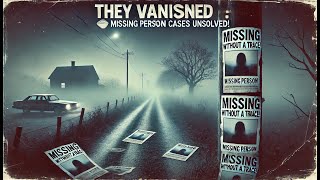 They Vanished Without a Trace 😱 Missing Persons Cases Unsolved True Crime [upl. by Latoye]