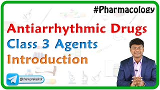 Antiarrhythmic Drugs Class 3 Agents  Introduction [upl. by Fulbright572]