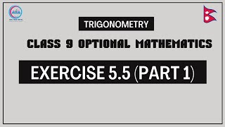 Class 9 Optional Mathematics  Trigonometry  Exercise 55 Part 1 [upl. by Inat]