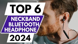 Top 6 Best Neckband Bluetooth Headphones in 2024 [upl. by Albertine189]