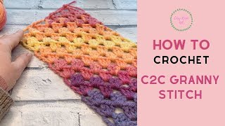 C2C Granny Stitch Tutorial Corner to Corner Granny [upl. by Nemzaj]