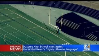 Duxbury High School Investigating Football Teams Use Of Highly Offensive PlayCalling Language [upl. by Kcirdef252]